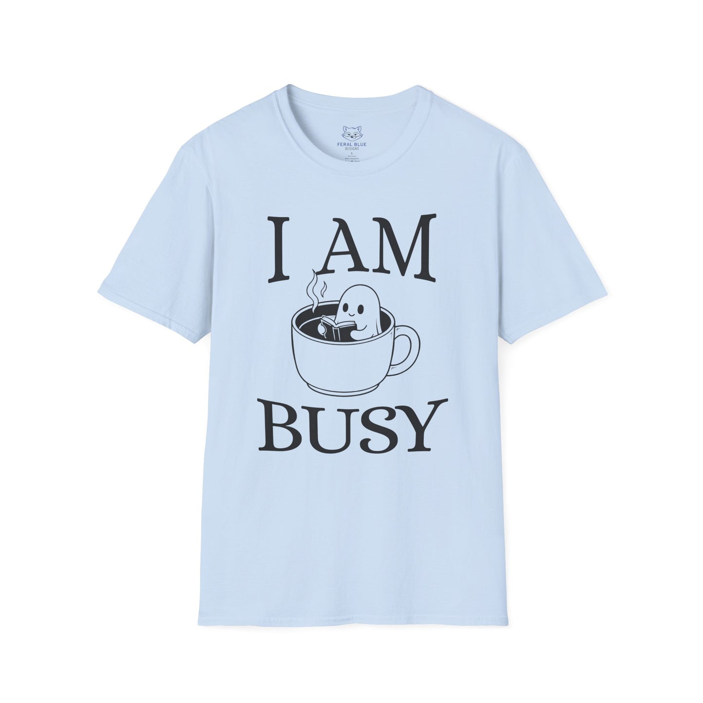 I Am Busy T-Shirt
