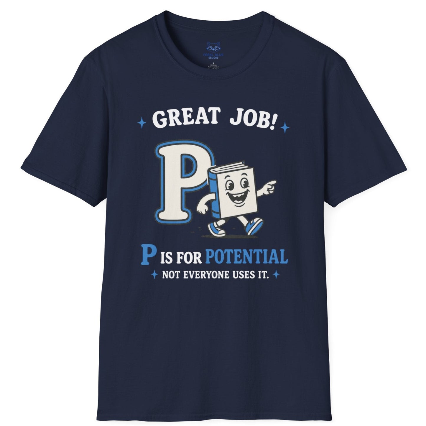P Is for Potential T-Shirt