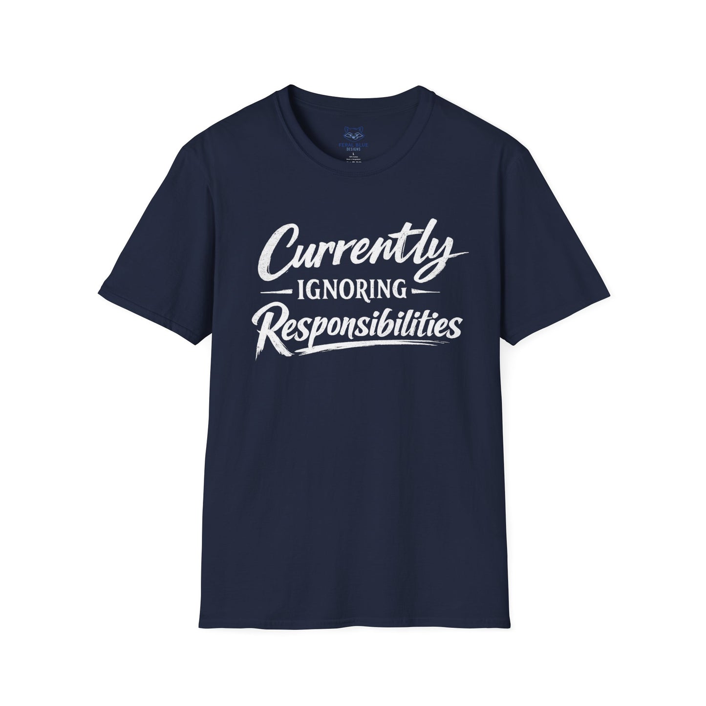 Currently Ignoring Responsibilities T-Shirt