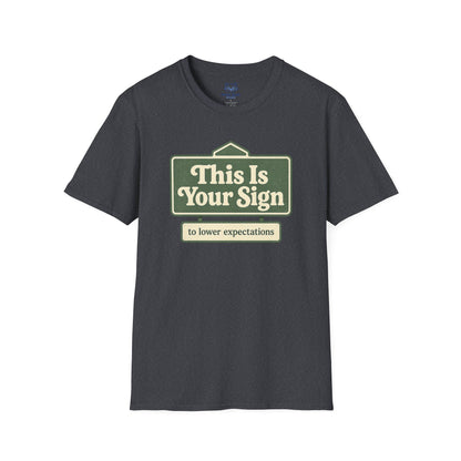 This is Your Sign T-shirt