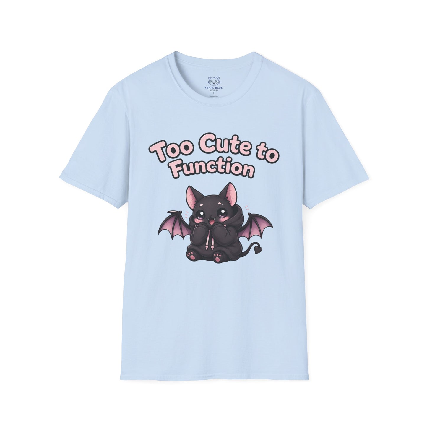 Too Cute to Function T-Shirt