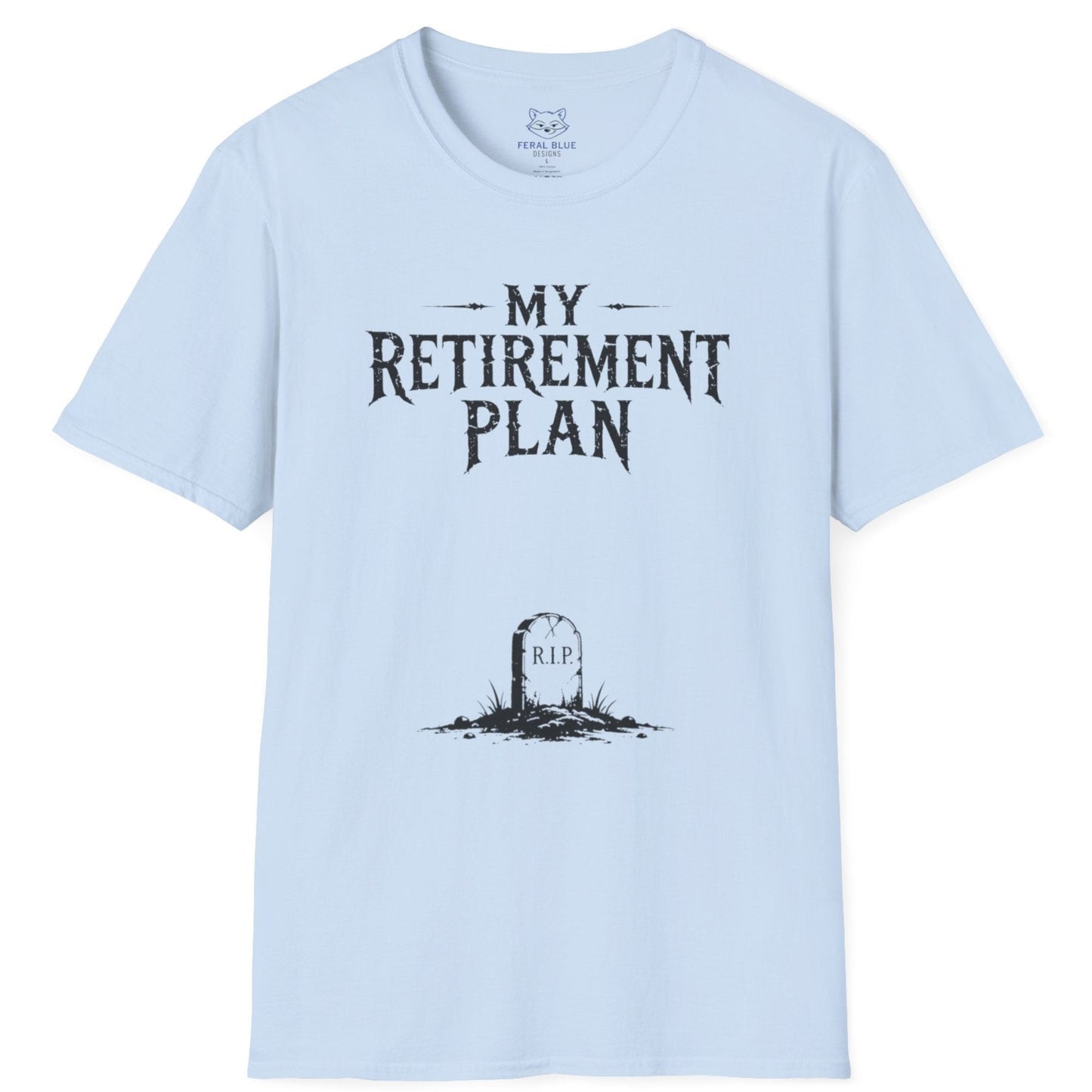 My Retirement Plan T-Shirt