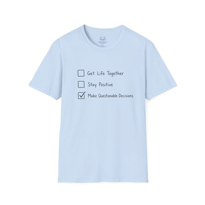 Make Questionable Decisions T-shirt