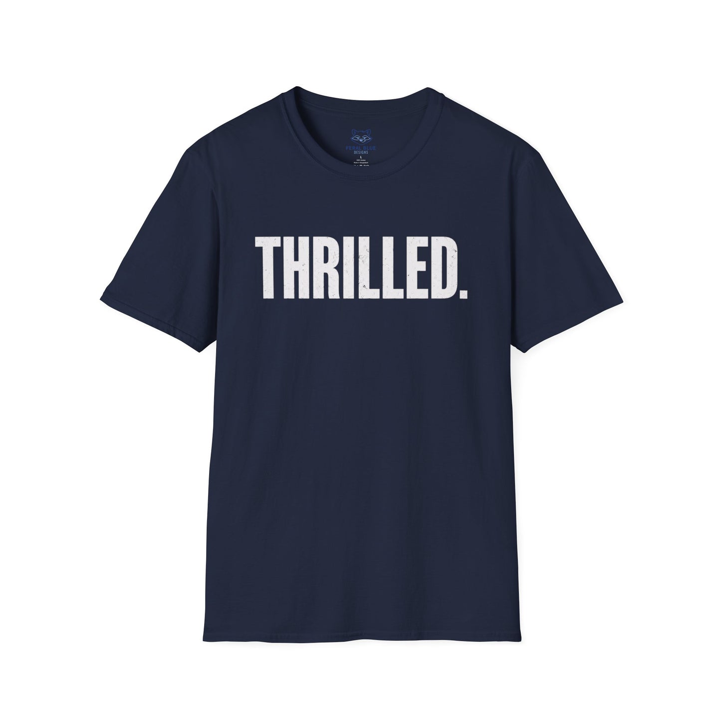 Thrilled. T-Shirt