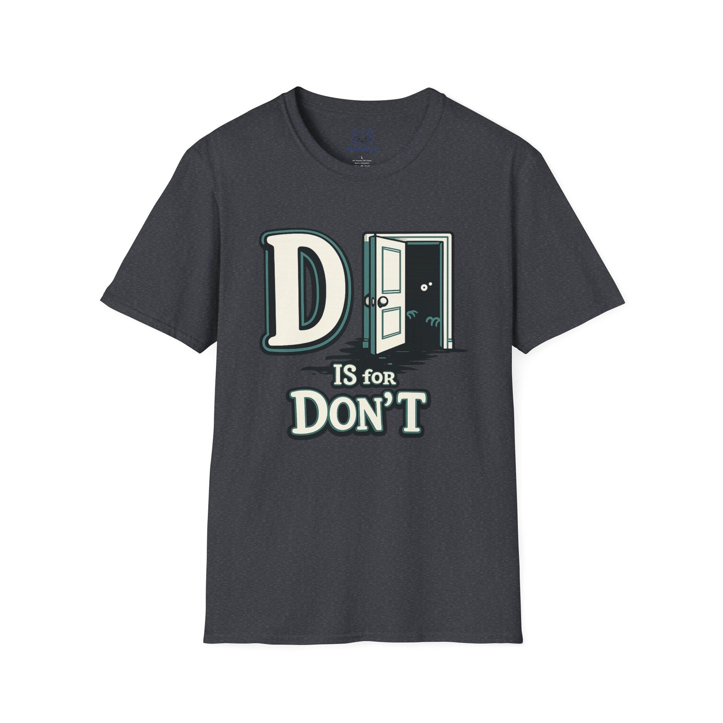 D is for Don’t T-Shirt