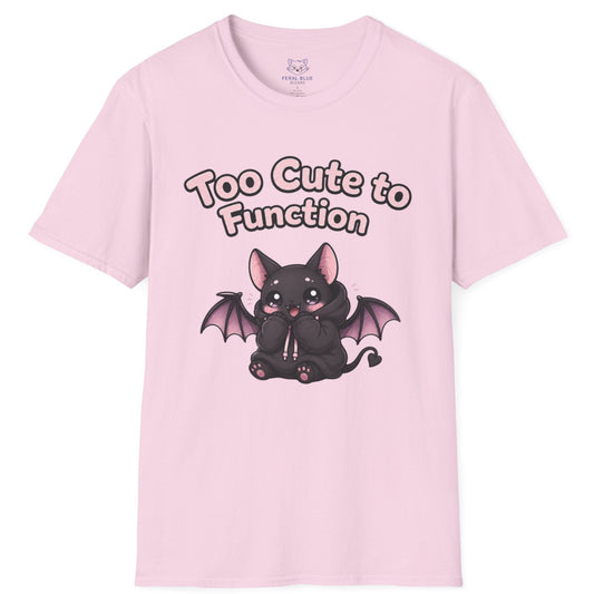 Too Cute to Function T-Shirt