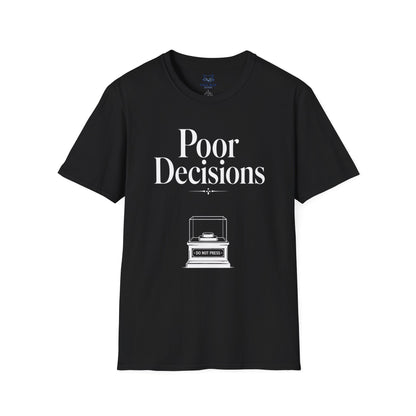 Poor Decisions T‑Shirt