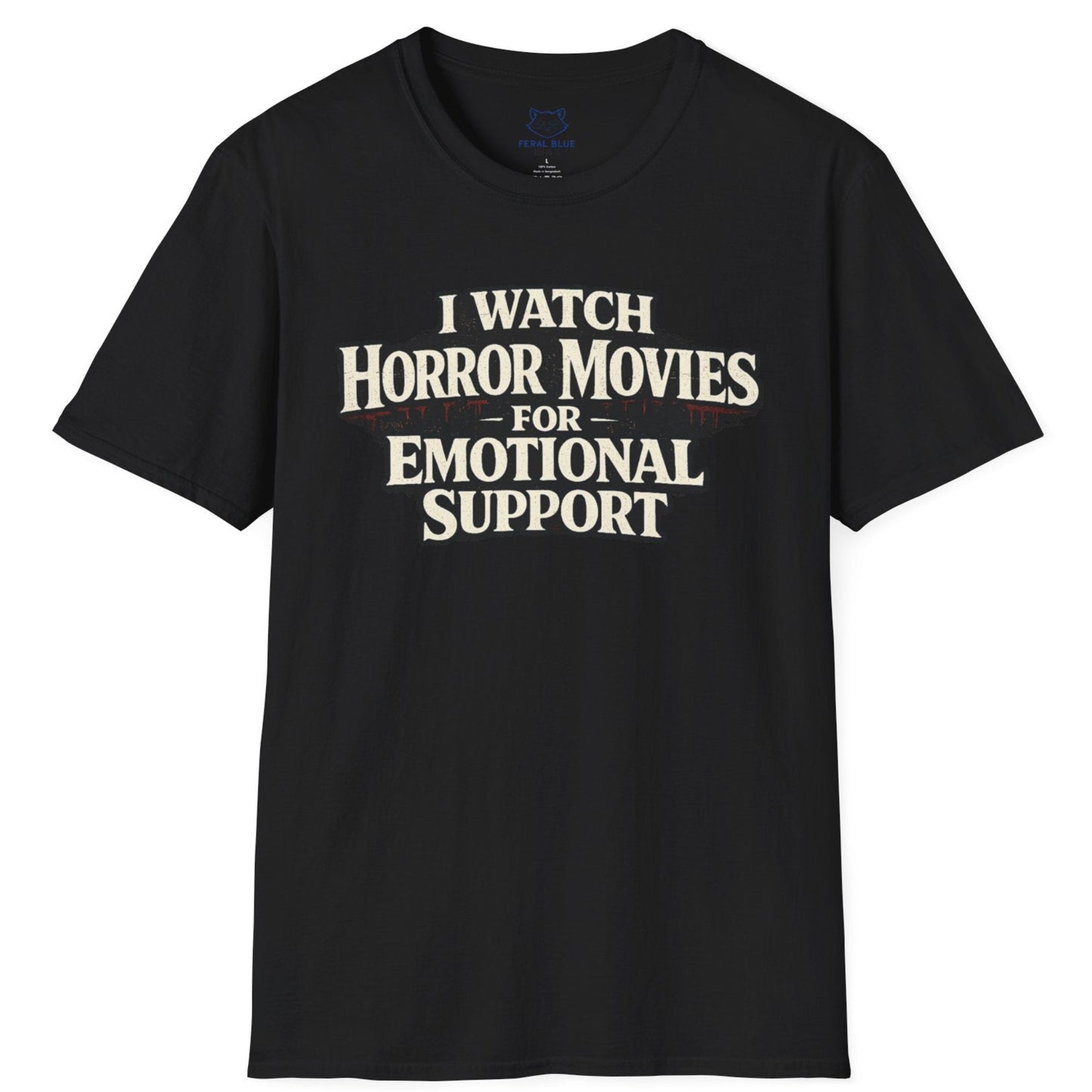 Horror Movies for Emotional Support T-Shirt