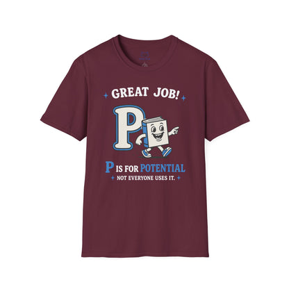 P Is for Potential T-Shirt
