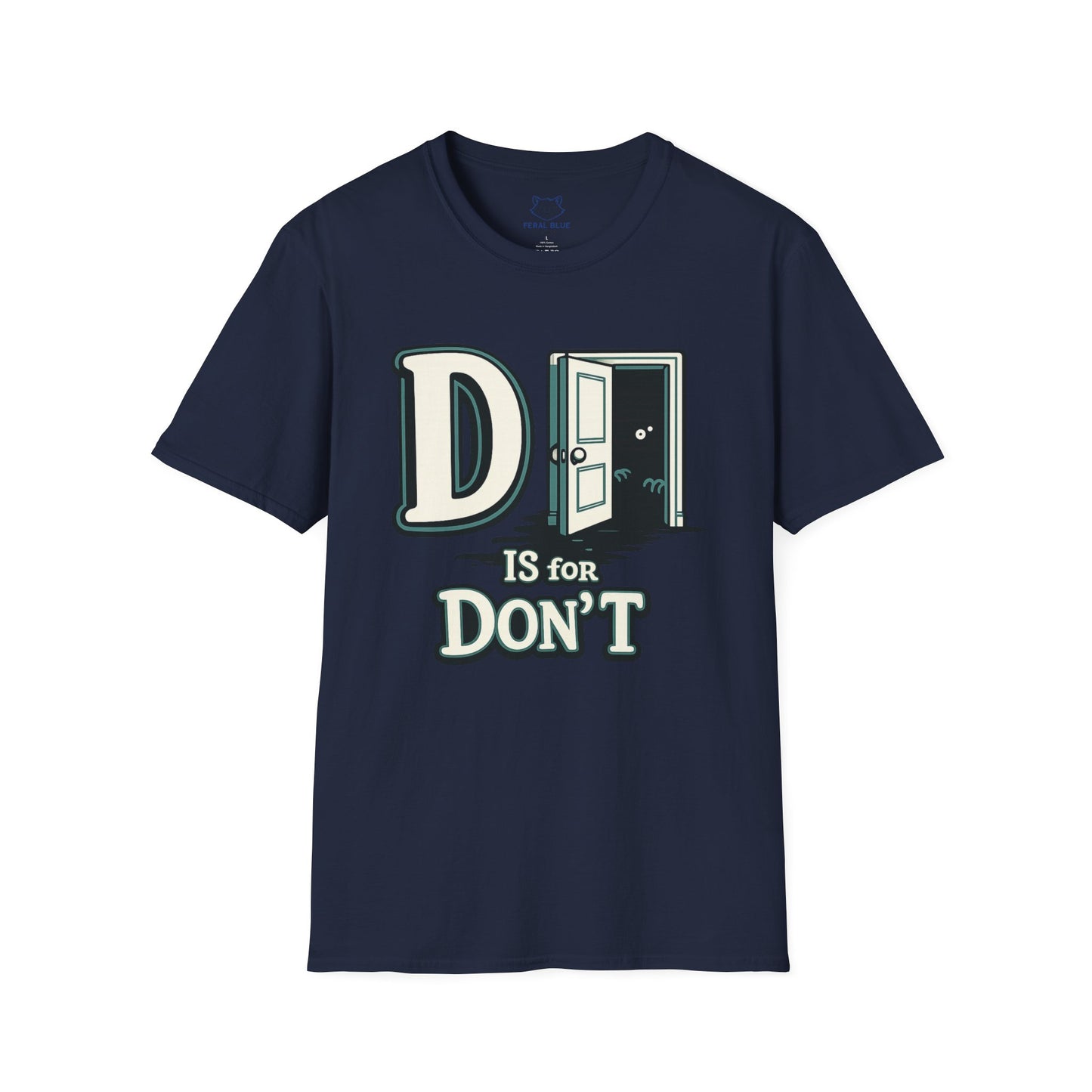 D is for Don’t T-Shirt