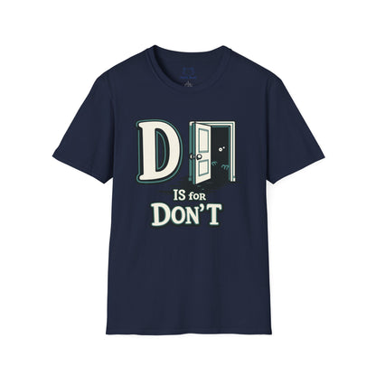 D is for Don’t T-Shirt
