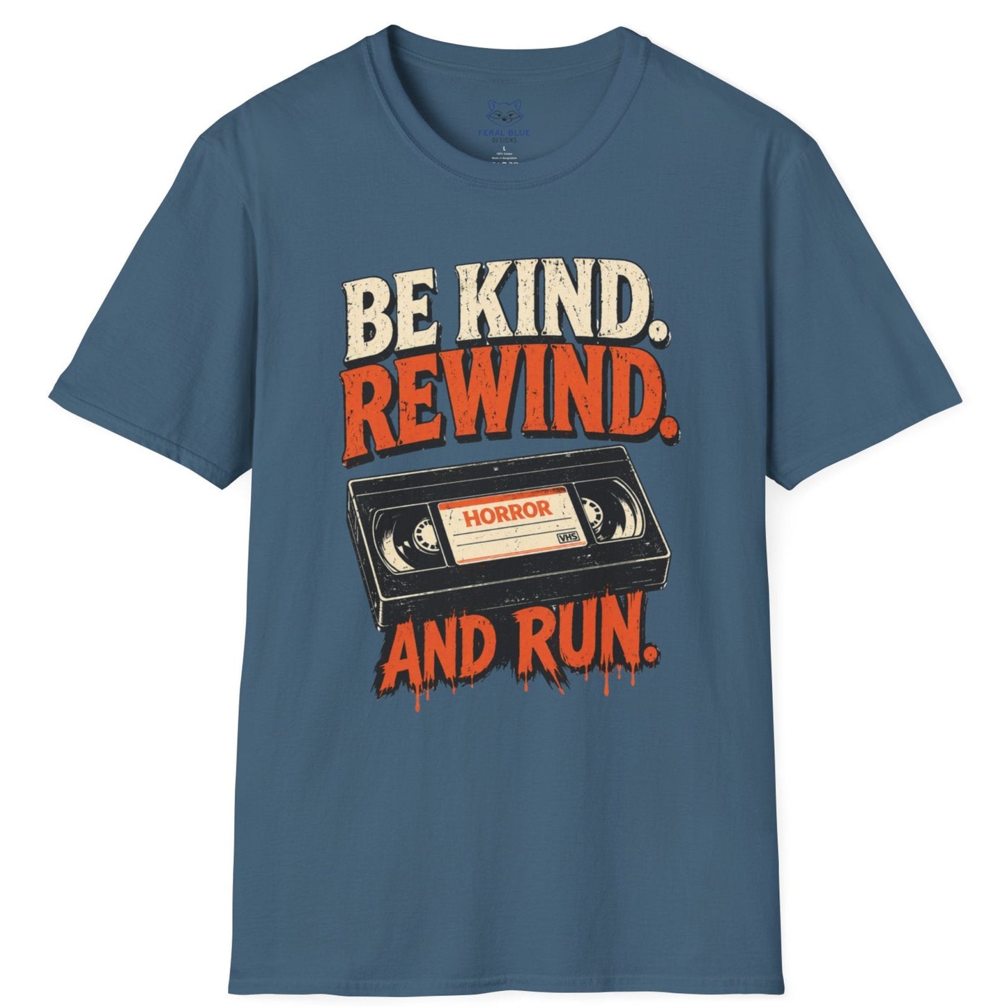 Blue t-shirt with 'Be Kind. Rewind. And Run.' text and VHS tape graphic on a white background