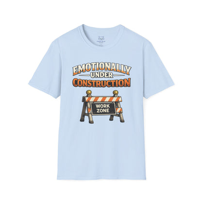 Emotionally Under Construction T‑Shirt