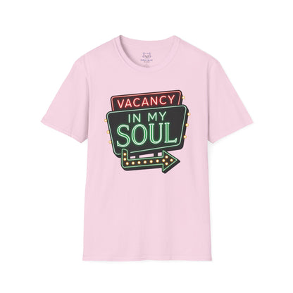 Vacancy in my Soul T-Shirt