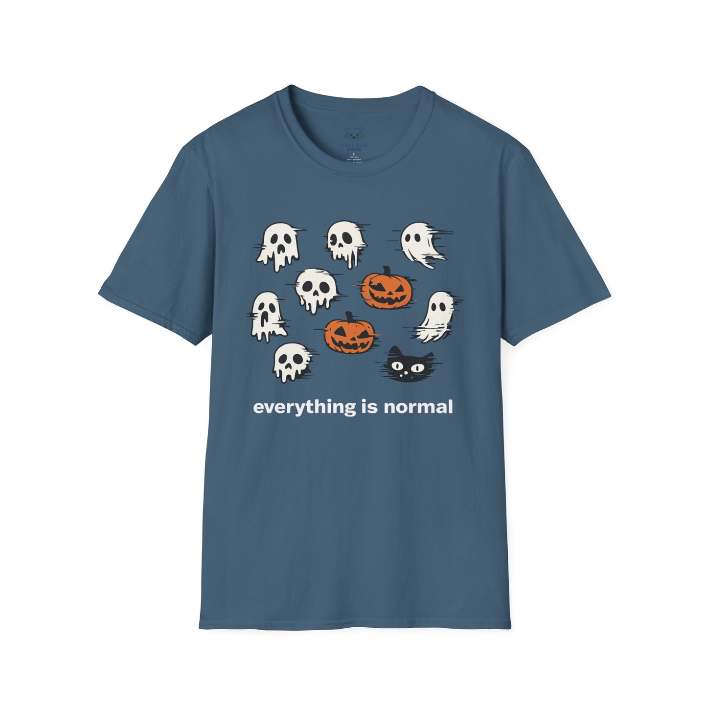 Everything is Normal T-Shirt