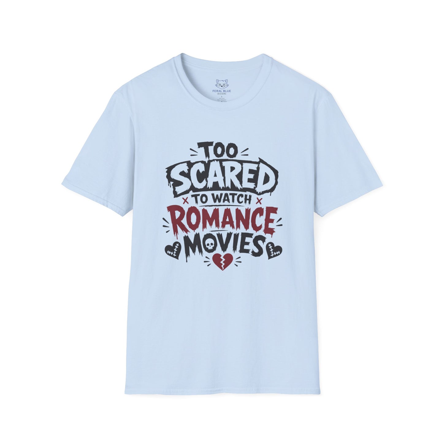 Too Scared to Watch T-Shirt