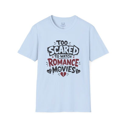 Too Scared to Watch T-Shirt