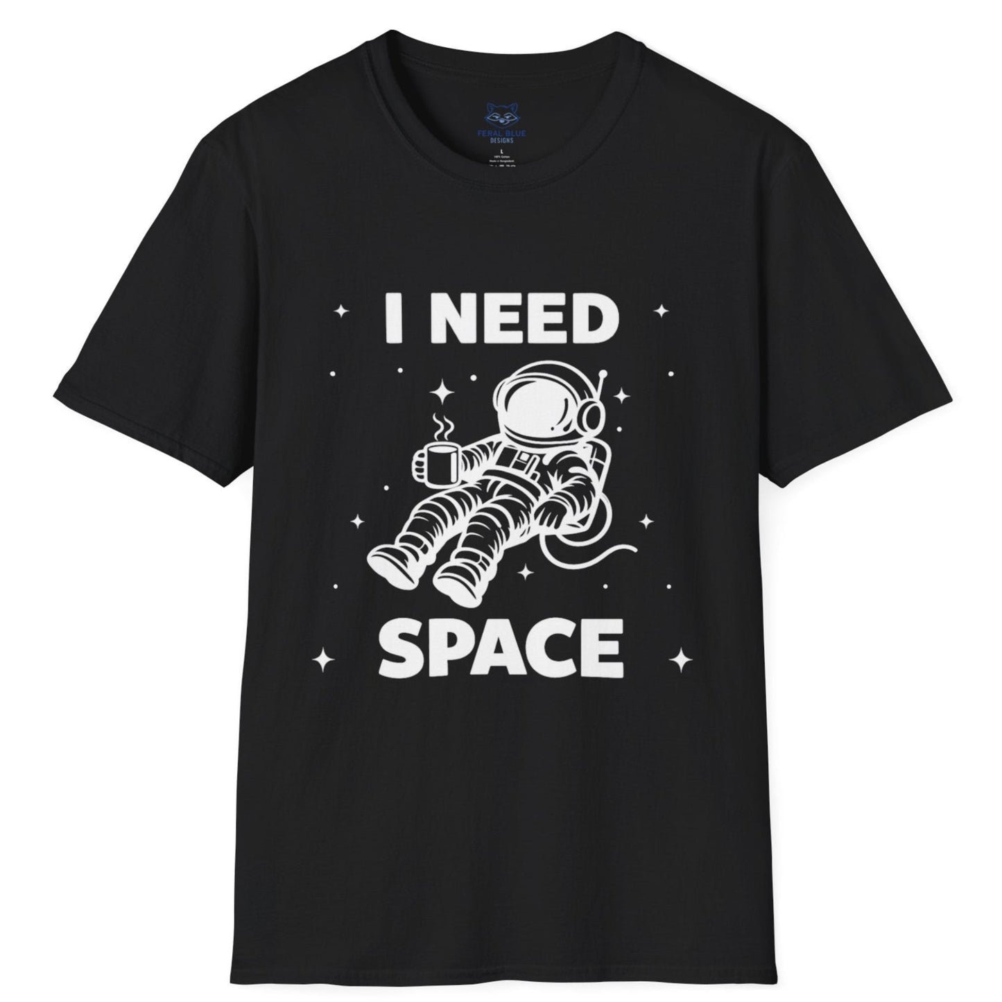 black t-shirt with 'I Need Space' white text and a white graphic of an astronaut floating in space holding a coffee cup.