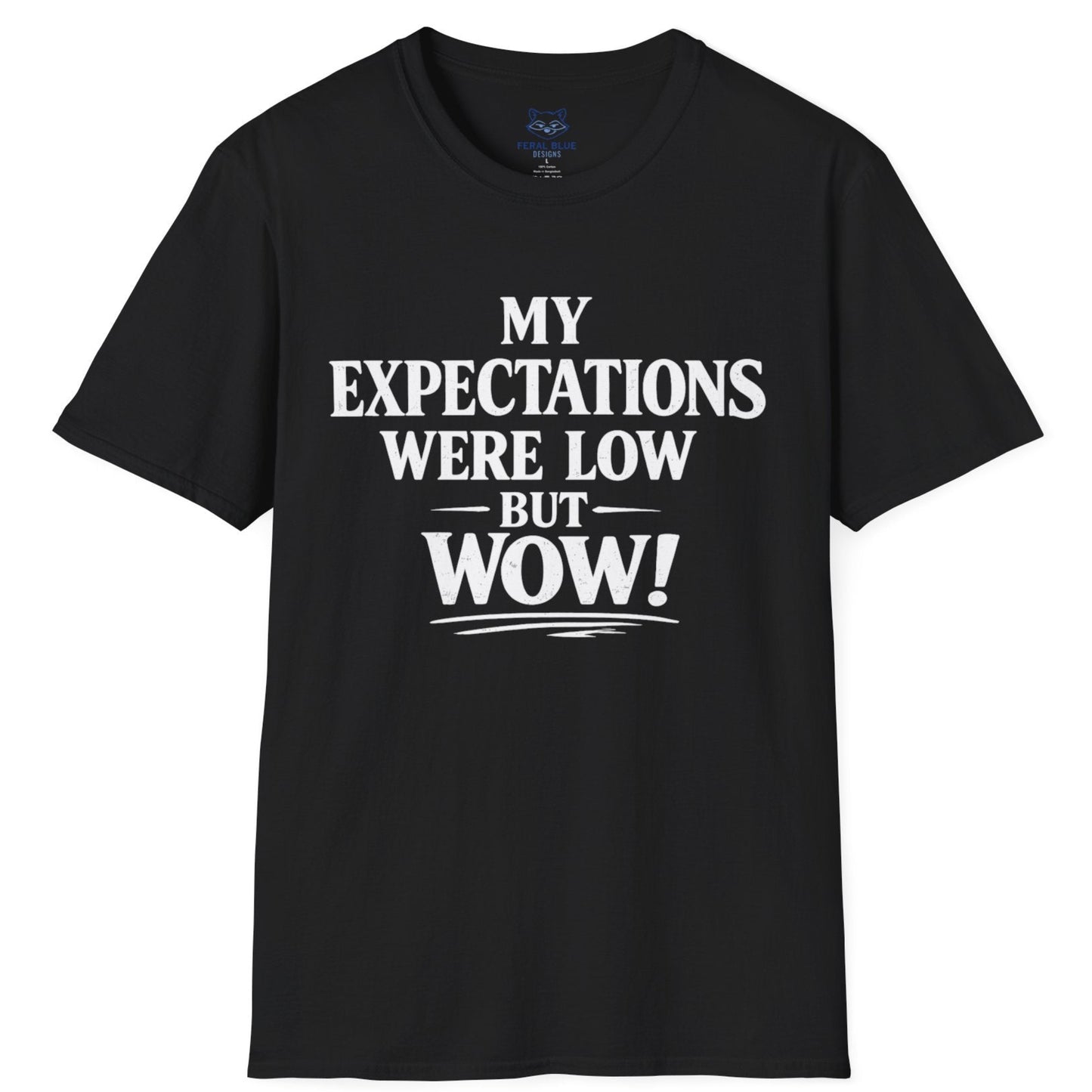 My Expectations Were Low T-Shirt