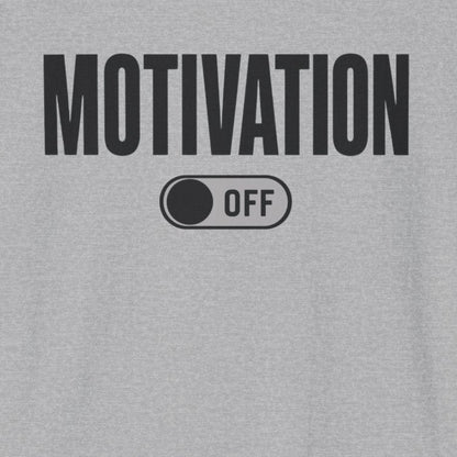 Motivation Off T-Shirt
