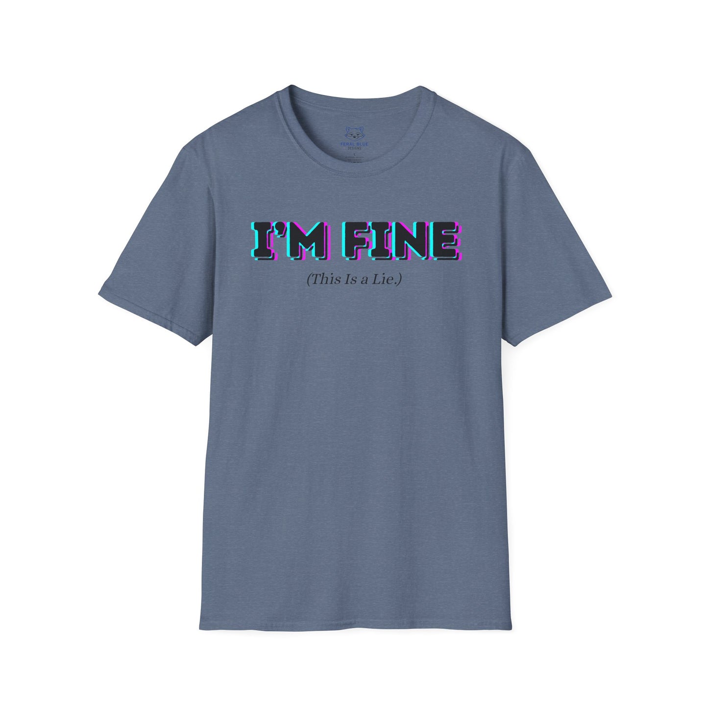 I'm Fine, This Is a Lie T-Shirt