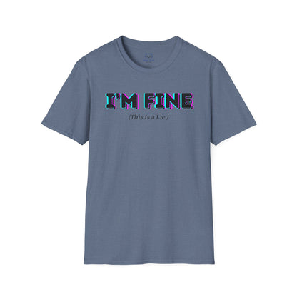 I'm Fine, This Is a Lie T-Shirt
