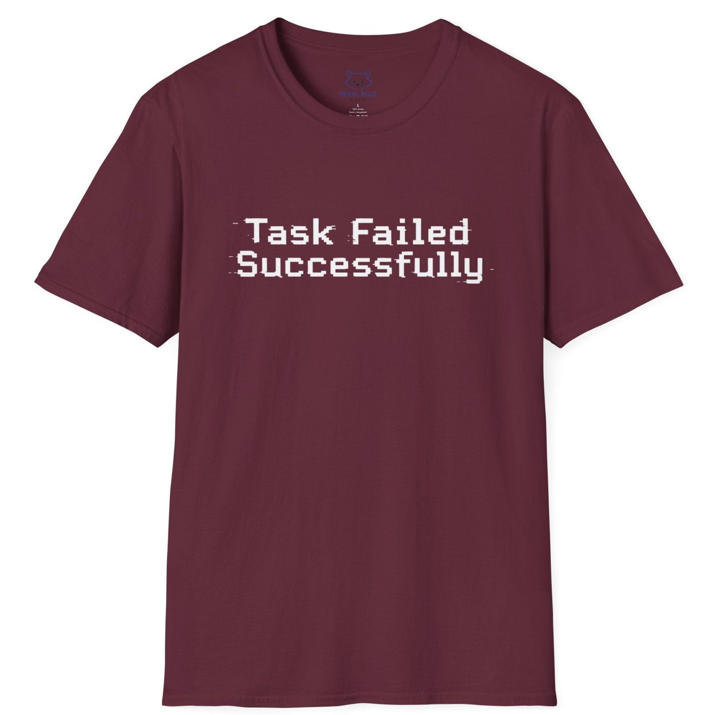 Task Failed Successfully T-Shirt