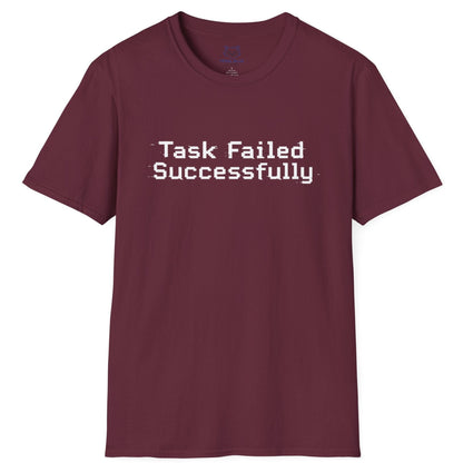 Task Failed Successfully T-Shirt