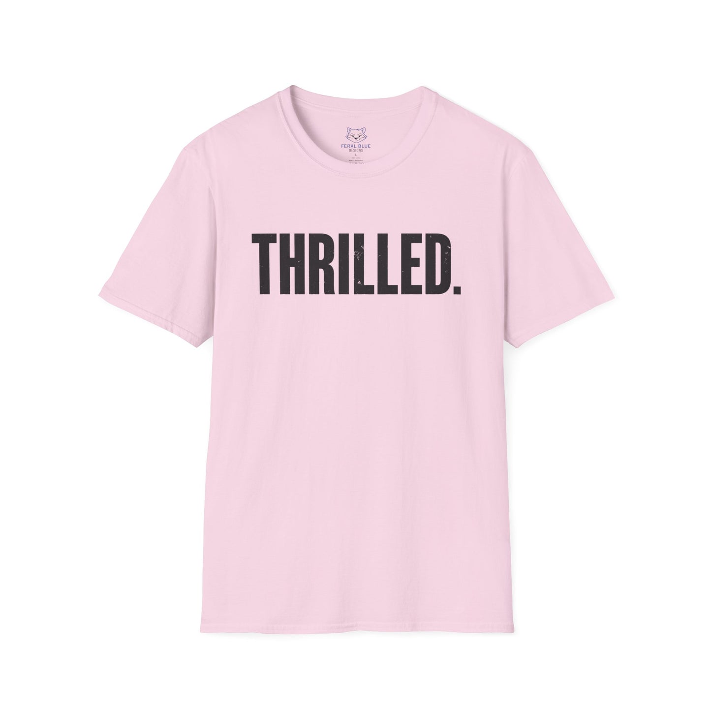 Thrilled. T-Shirt