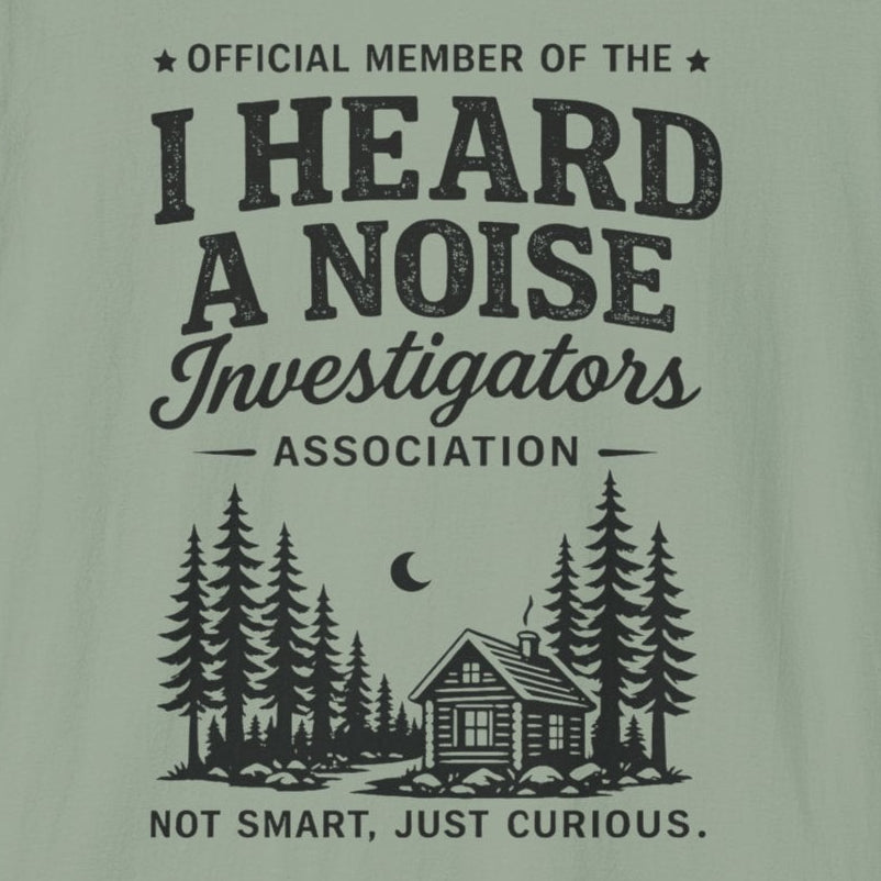 I Heard A Noise Investigators T-Shirt