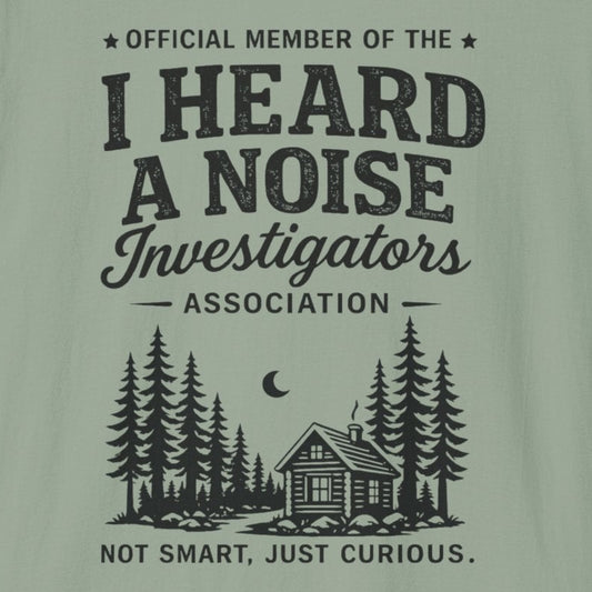 I Heard A Noise Investigators T-Shirt