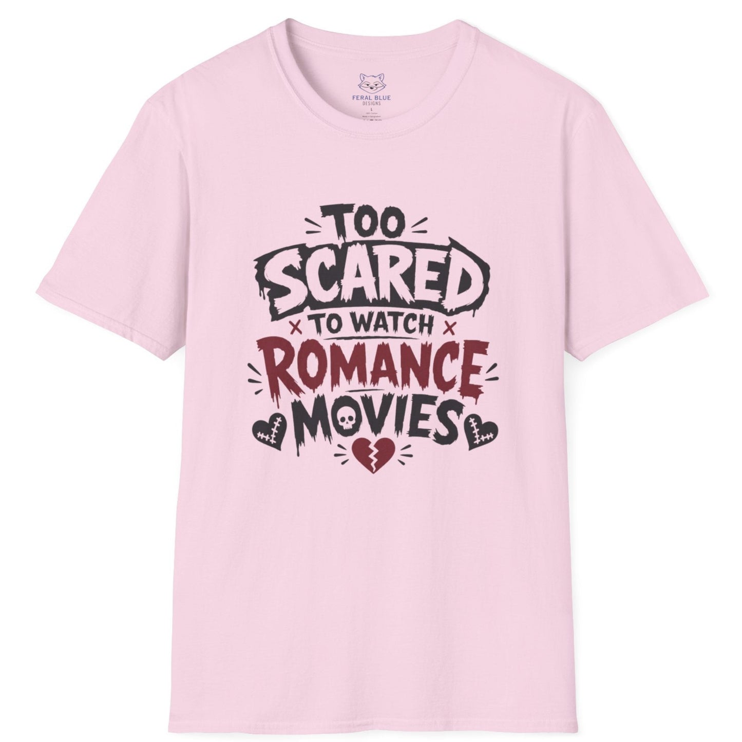 Pink t-shirt with text 'Too Scared to Watch Romance Movies' on a white background