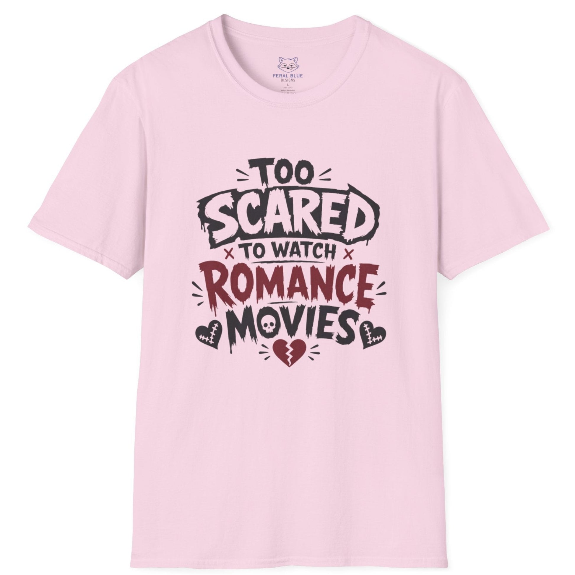 Pink t-shirt with text 'Too Scared to Watch Romance Movies' on a white background