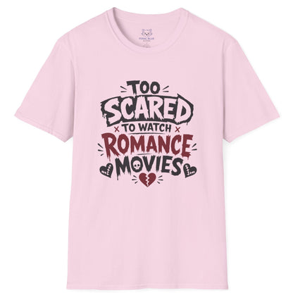 Pink t-shirt with text 'Too Scared to Watch Romance Movies' on a white background