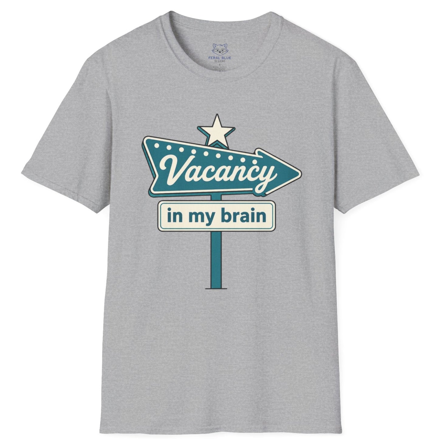 Gray t-shirt with a graphic design of a sign that says 'Vacancy in my brain' on a white background