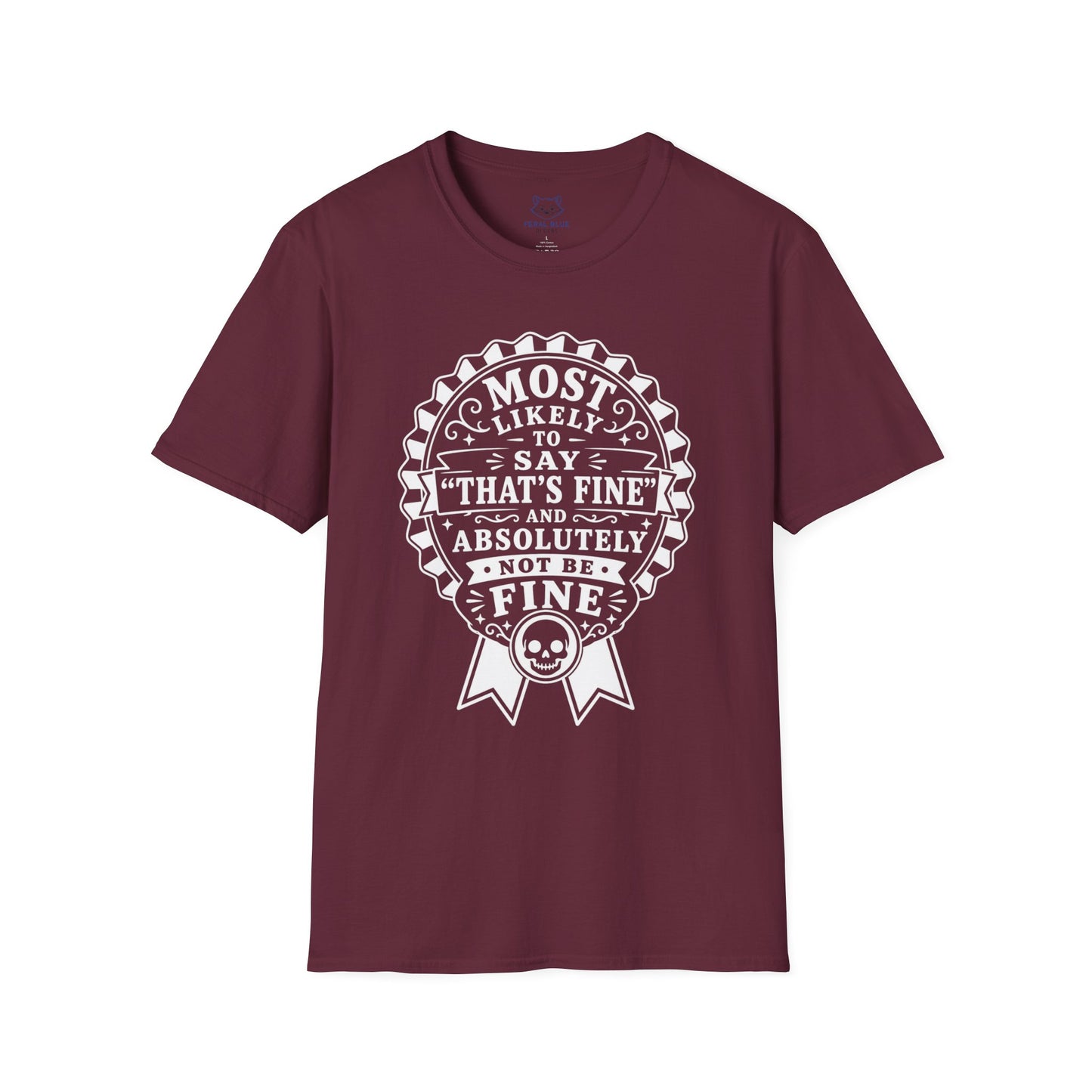 Most Likely to Say ‘That’s Fine’ T-Shirt
