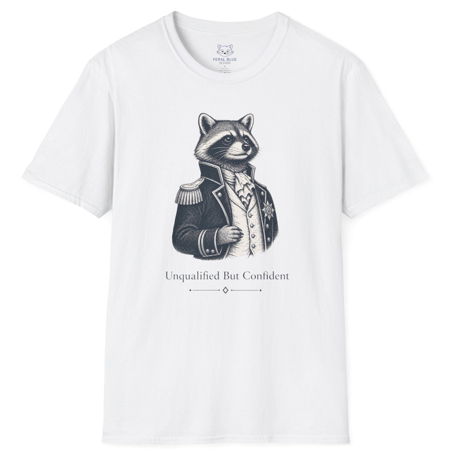 Unqualified but Confident T-shirt