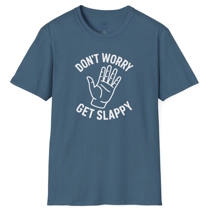Blue t-shirt with 'Don't Worry Get Slappy' white text and open hand line graphic.