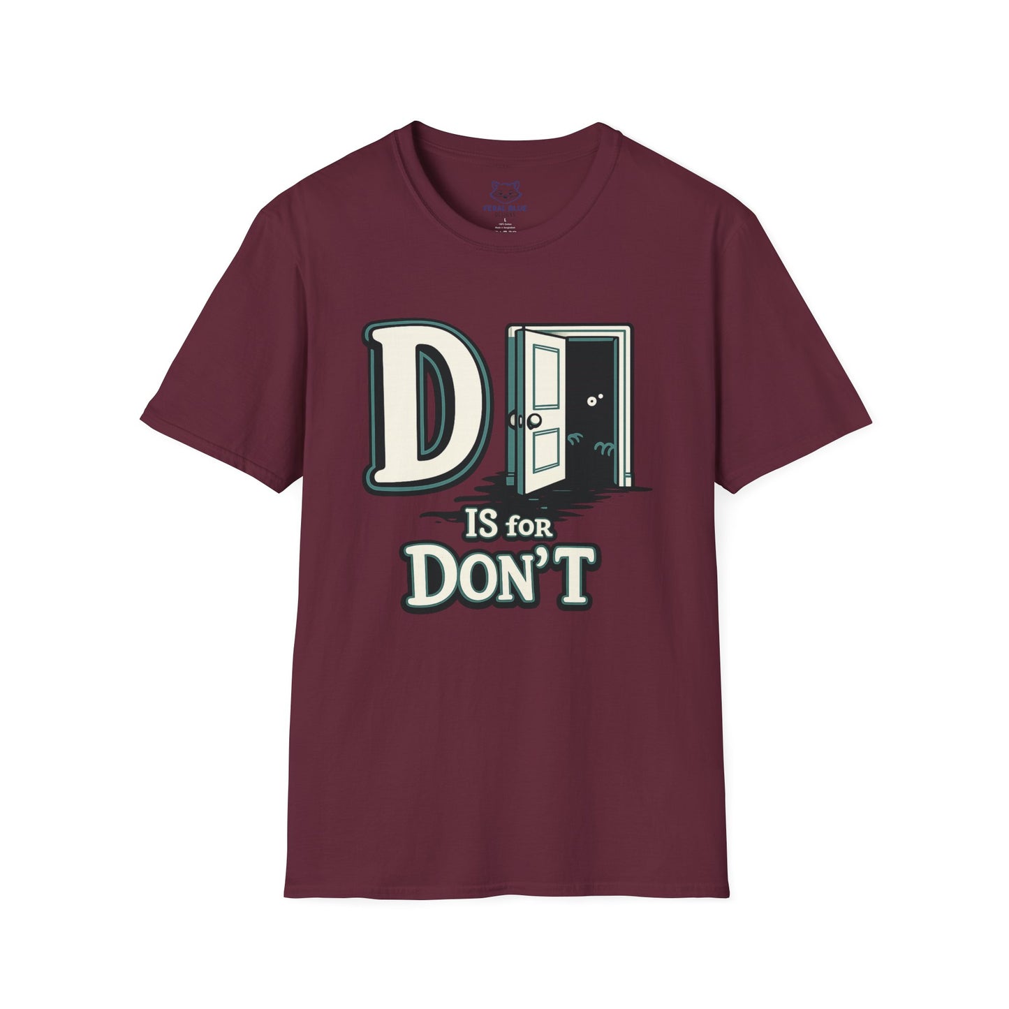 D is for Don’t T-Shirt