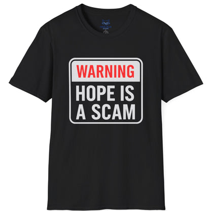 Warning: Hope Is a Scam Ceramic T-Shirt