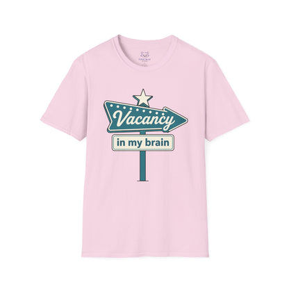 Vacancy in My Brain T-Shirt