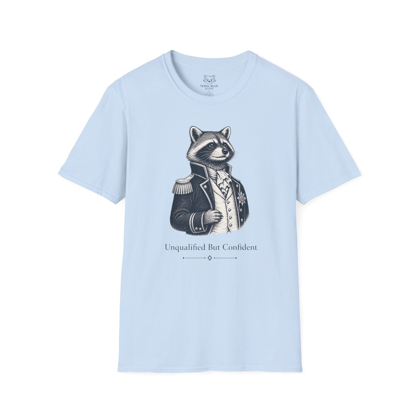 Unqualified but Confident T-shirt