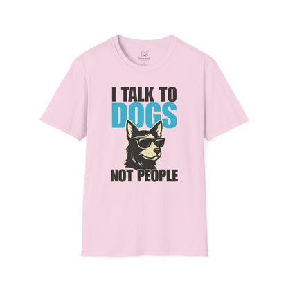 Light pink t-shirt with a graphic of a cool dog wearing sunglasses and text 'I talk to dogs not people'.