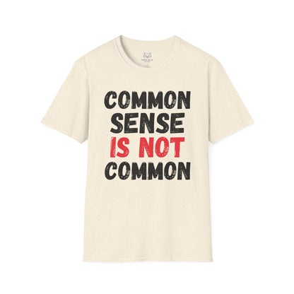 Cream t-shirt with black and red  'COMMON SENSE IS NOT COMMON' text.