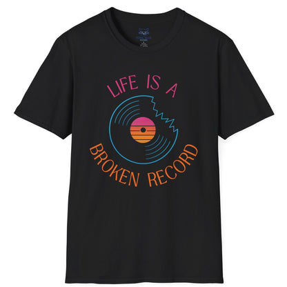 Life is a Broken Record T-shirt