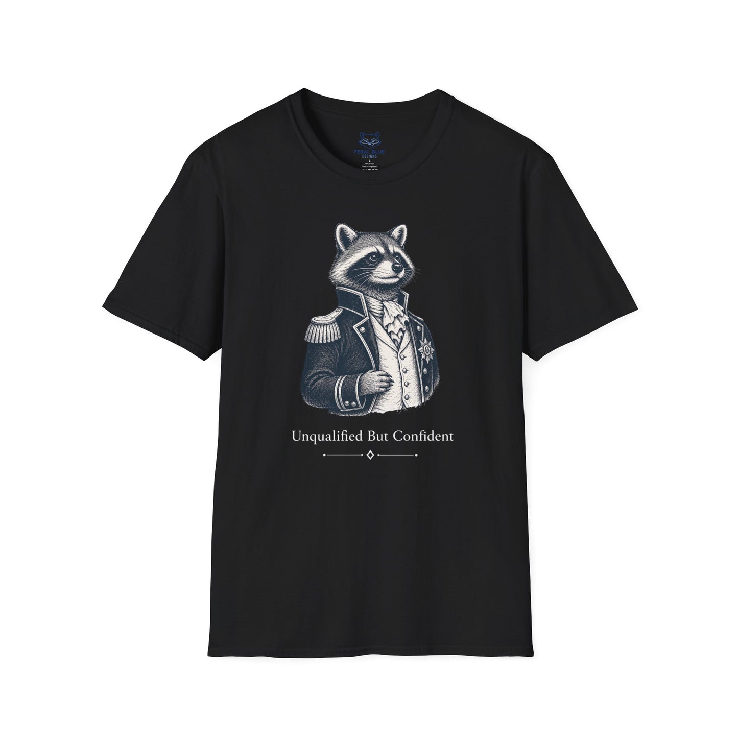 Unqualified but Confident T-shirt