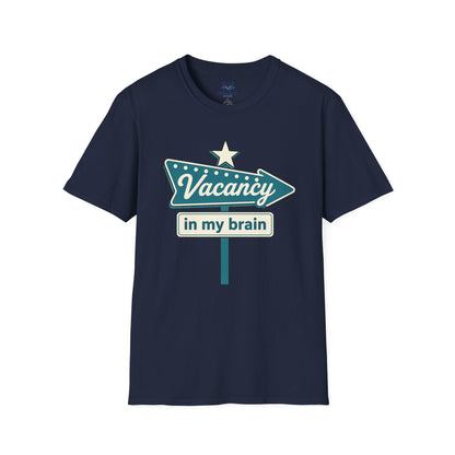 Vacancy in My Brain T-Shirt