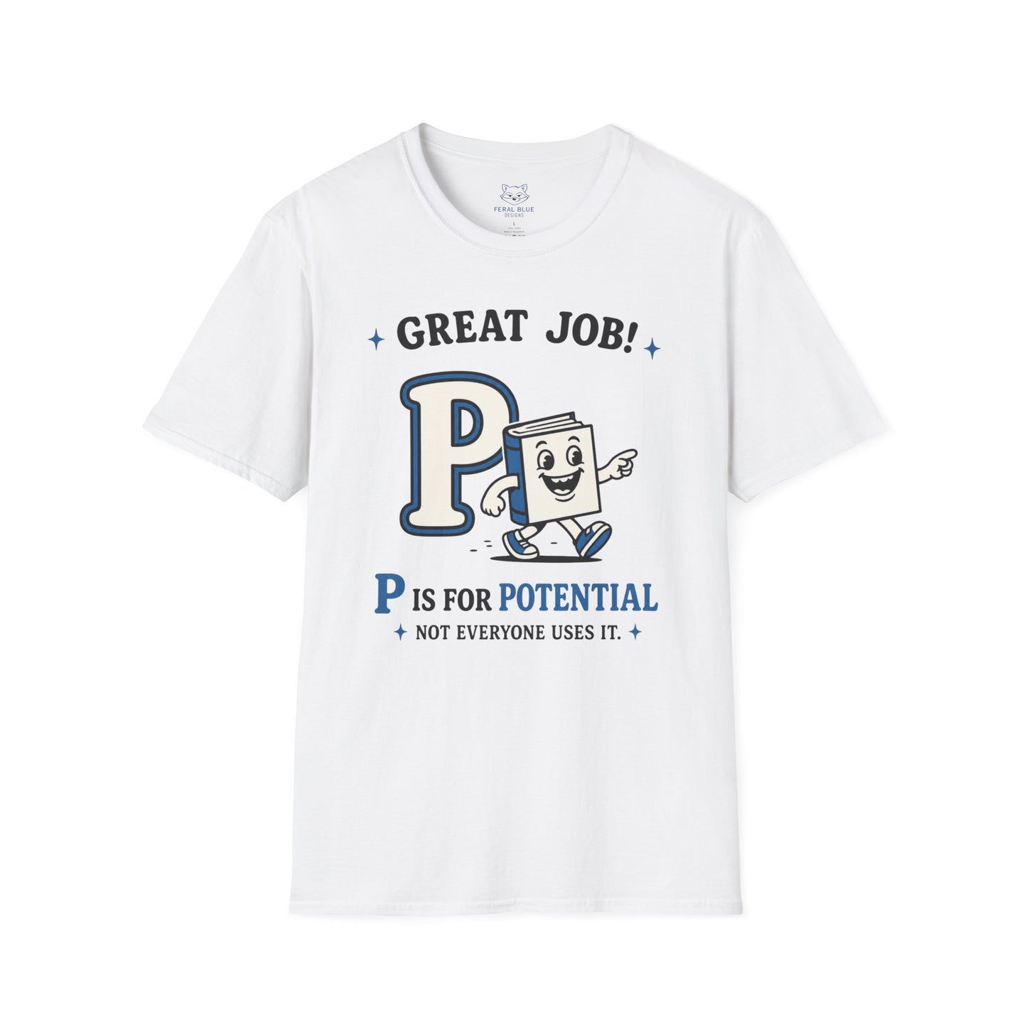 P Is for Potential T-Shirt