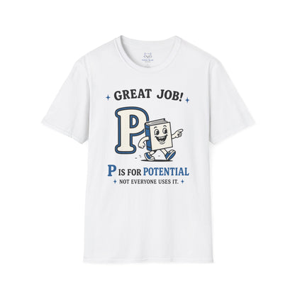 P Is for Potential T-Shirt