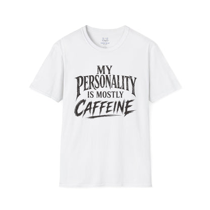 My Personality Is Mostly Caffeine T-Shirt